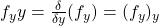 f_yy = \frac{\delta}{\delta y}(f_y) = (f_y)_y