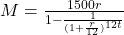 M=\frac{1500r}{1-\frac{1}{(1+\frac{r}{12})^{12t}}}