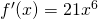 f'(x)=21x^6