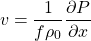 \[ v = \frac{1}{f \rho_0 }\frac{\partial P}{\partial x} \]