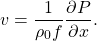 \[ v=\frac{1}{\rho_0 f}\frac{\partial P}{\partial x}. \]