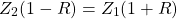 \[ Z_2 (1-R) =Z_1 (1+R) \]