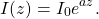 \[ I(z)=I_0 e^{az}. \]