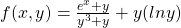 f(x,y)=\frac{e^x+y}{y^3+y}+y(ln y)