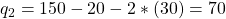 q_2=150-20-2*(30)=70