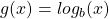 g(x) = log_b(x)