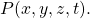 P(x,y,z,t).