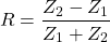 \[ R=\frac{Z_2-Z_1}{Z_1+Z_2} \]