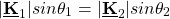 \[ \vert \underline{\textbf{K}}_1 \vert sin{\theta_1} = \vert \underline{\textbf{K}}_2 \vert sin{\theta_2} \]