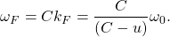 \[ \omega_F=C k_F=\frac{C}{(C-u)}\omega_0. \]