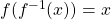 f(f^{-1}(x)) = x