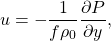 \[ u =- \frac{1}{f \rho_0 }\frac{\partial P}{\partial y}, \]