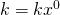 k=kx^<0>