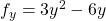 f_y = 3y^2 - 6y