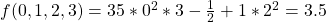 f(0,1,2,3)=35*0^2*3-\frac{1}{2}+1*2^2=3.5