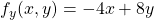 f_y(x,y) = -4x+8y