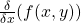 \frac{\delta}{\delta x}(f(x,y))