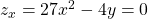 z_x = 27x^2-4y = 0