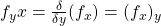 f_yx = \frac{\delta}{\delta y}(f_x) = (f_x)_y