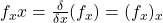 f_xx = \frac{\delta}{\delta x}(f_x) = (f_x)_x