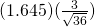 (1.645)( \frac{3}{\sqrt{36}})