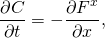 \[ \frac{\partial C}{\partial t}=-\frac{\partial F^x}{\partial x}, \]