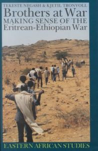 Book: Brothers at war : making sense of the Eritrean-Ethiopian war