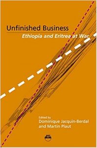 Book: Unfinished Business: Eritrea and Ethiopia at War