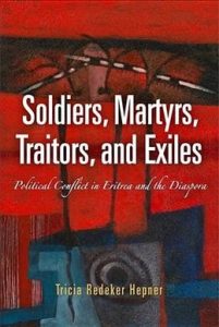 Book: Soldiers, Martyrs, Traitors, and Exiles: Political Conflict in Eritrea and the Diaspora