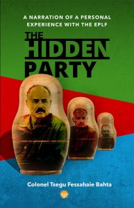 Book: The Hidden Party: My Personal Experiences in the Eritrean Struggle