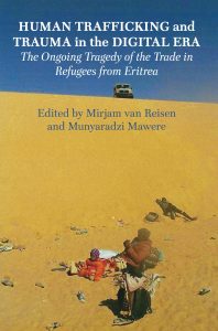 Book: Human Trafficking and Trauma in the Digital Era: The Ongoing Tragedy of the Trade in Refugees from Eritrea