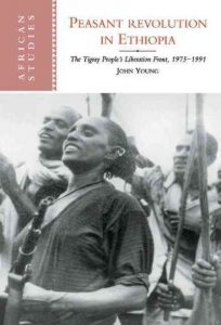Book: Peasant Revolution in Ethiopia: The Tigray People's Liberation Front, 1975-1991