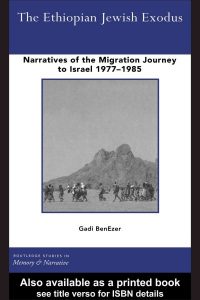 Book: The Ethiopian Jewish Exodus Narratives of the Migration Journey to Israel 1977-1985