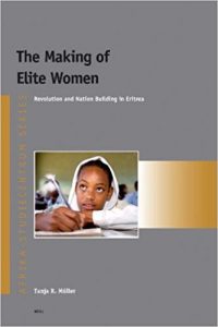 Book: The Making of Elite Women Revolution and Nation Building in Eritrea