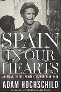 SPAIN IN OUR HEARTS: Americans in the Spanish Civil War, 1936-1939