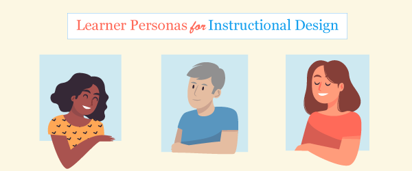Personas for Instructional Design