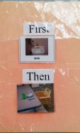 classroom's instructions for getting ready for snack listed as a "First, Then" statement with pictures to illustrate each step.