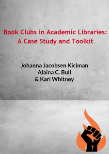 Book Clubs in Academic Libraries: A Case Study and Toolkit book cover