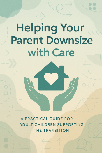 Cover image for Helping Your Parent Downsize with Care and Empathy